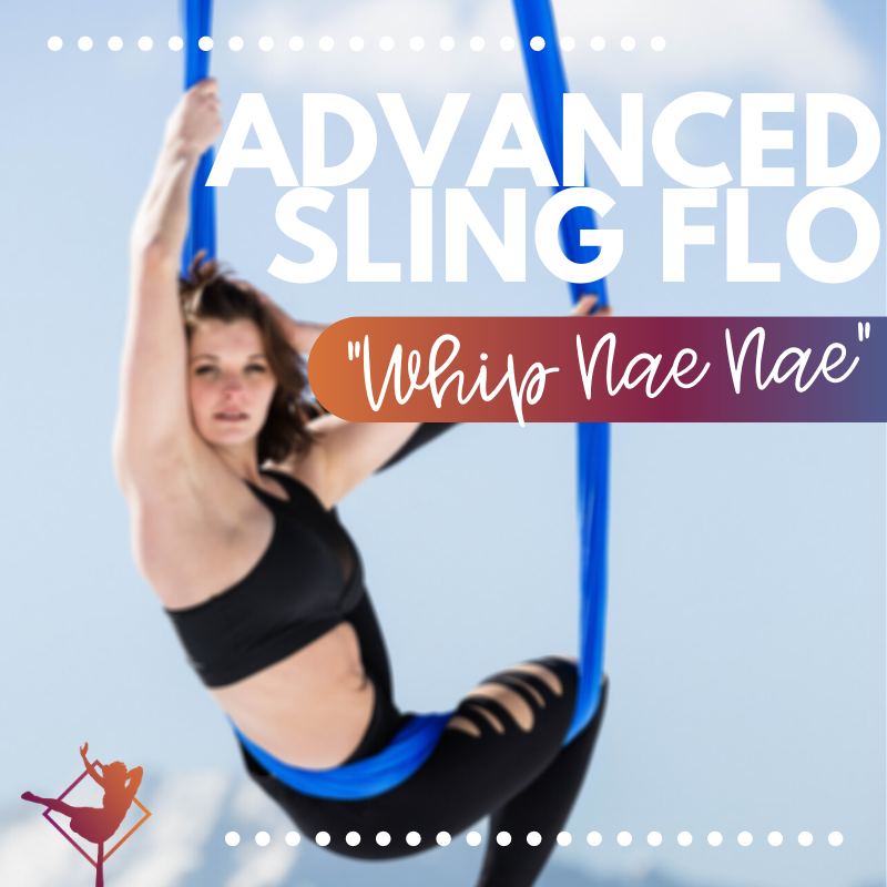 Advanced Sling Flo: Whip Nae Nae | $14.99
