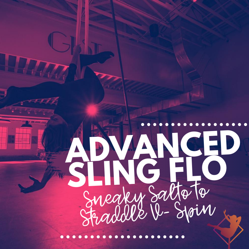 Advanced Sling Flo: Sneaky Salto to Straddle V-Spin | $14.99