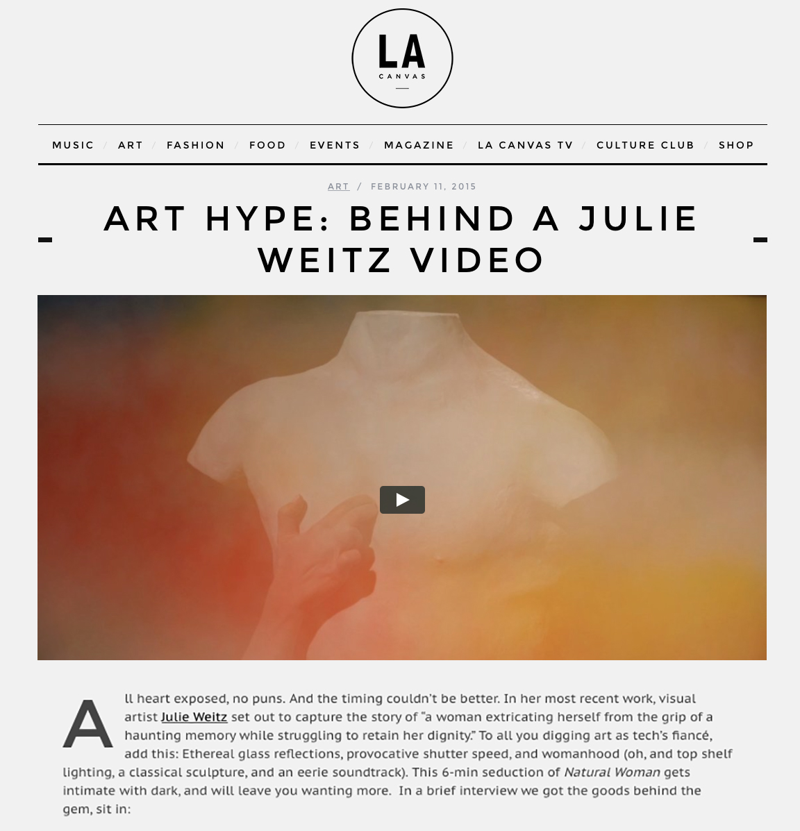 Gleason, Angela, “Art Hype: Behind a Julie Weitz Video,” LA Canvas, February 11, 2015.