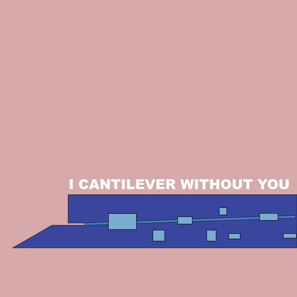 I cantilever without you Valentine_Brita.jpg
