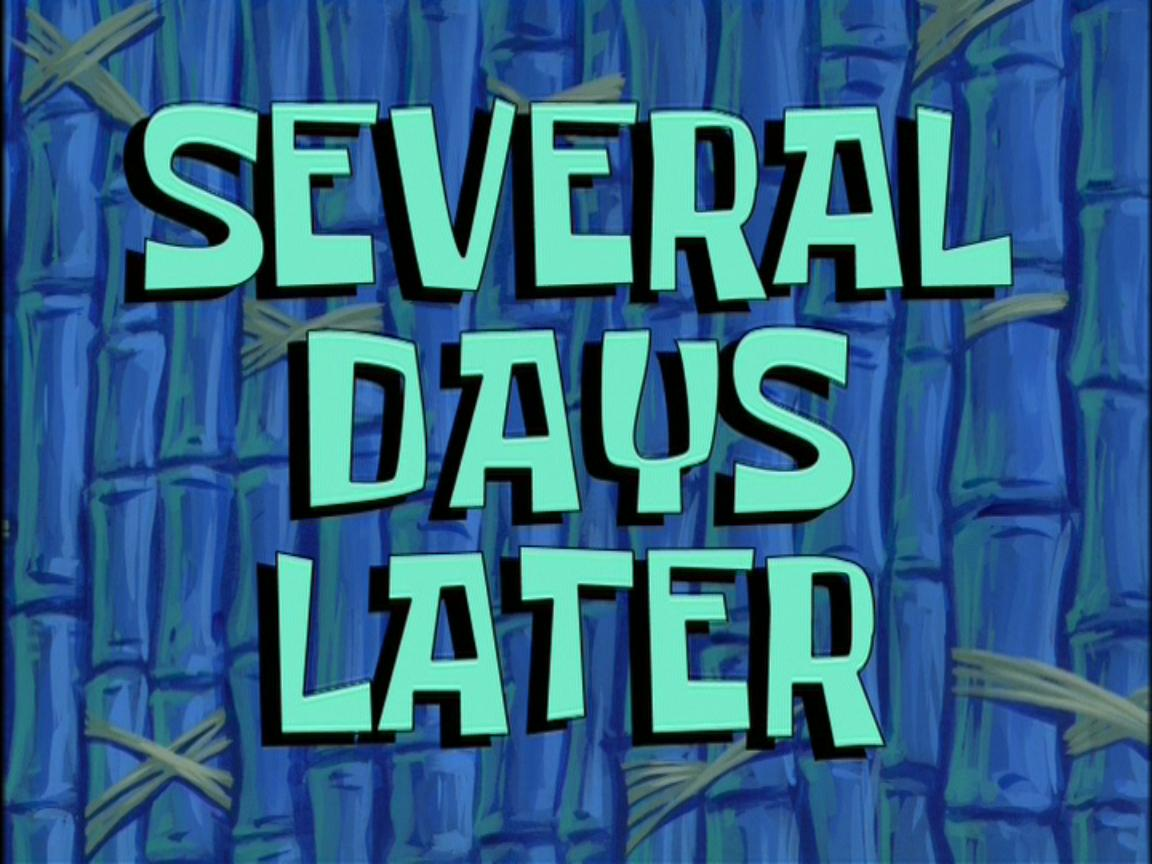 severaldayslater.png