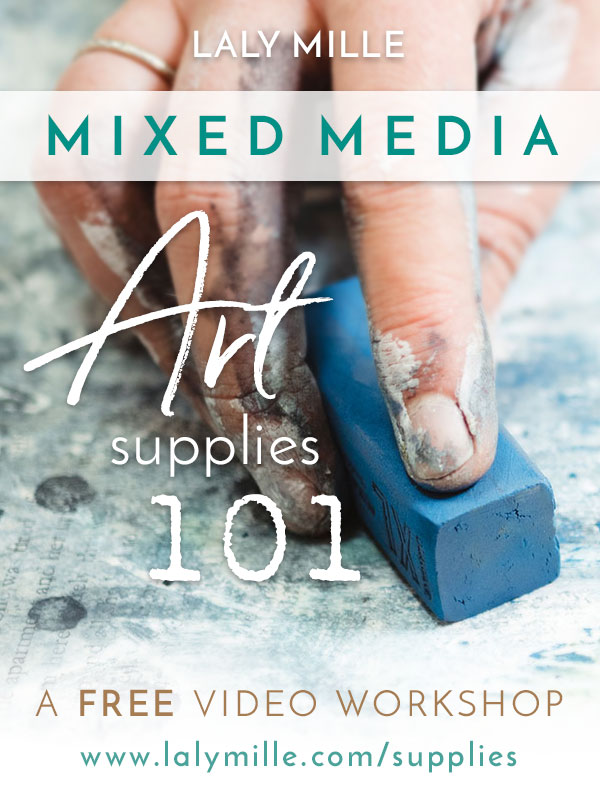 My favorite art supplies — Laly Mille Mixed Media Art