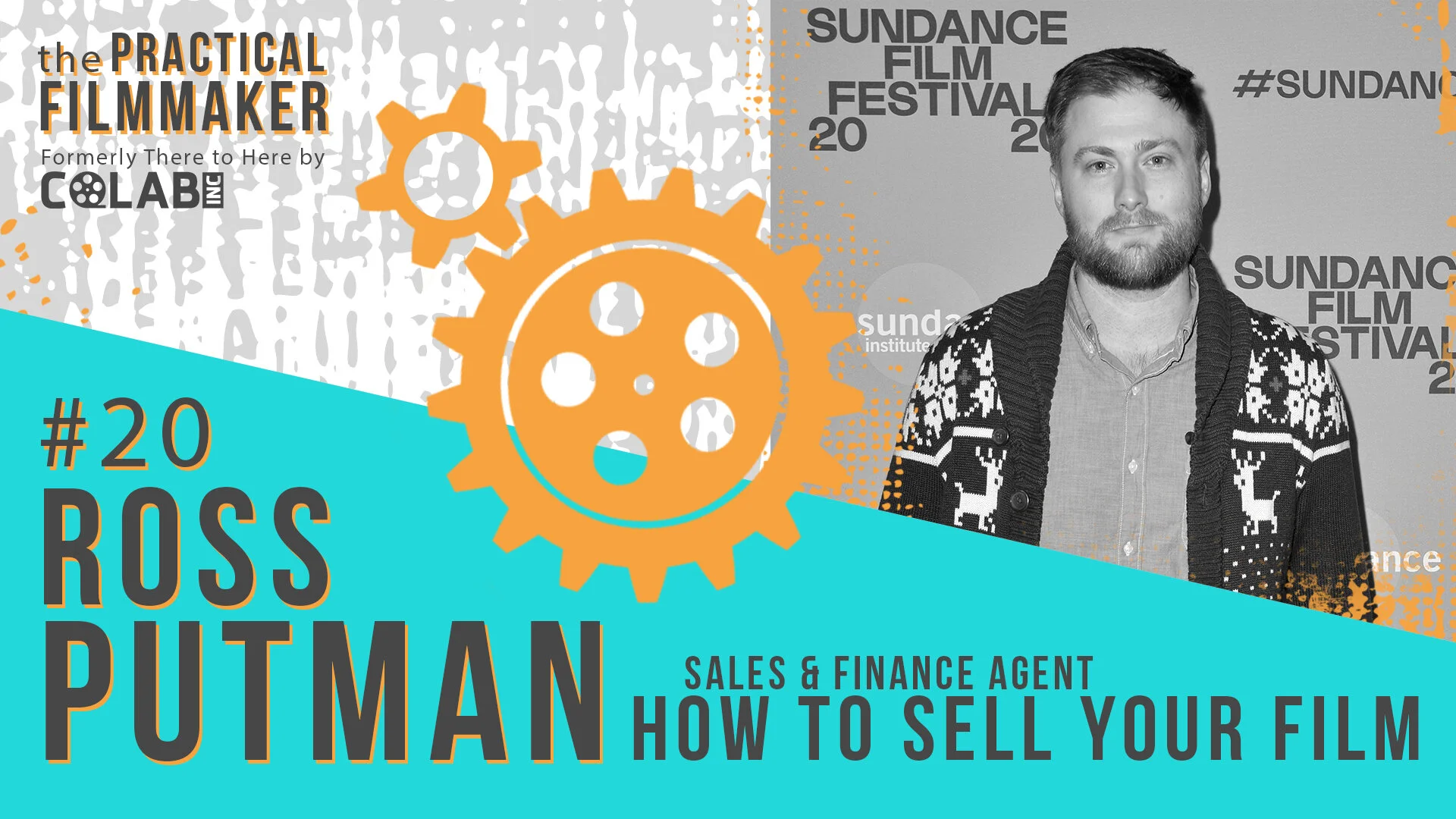 #18 How To Sell Your Film | Ross Putman Interview
