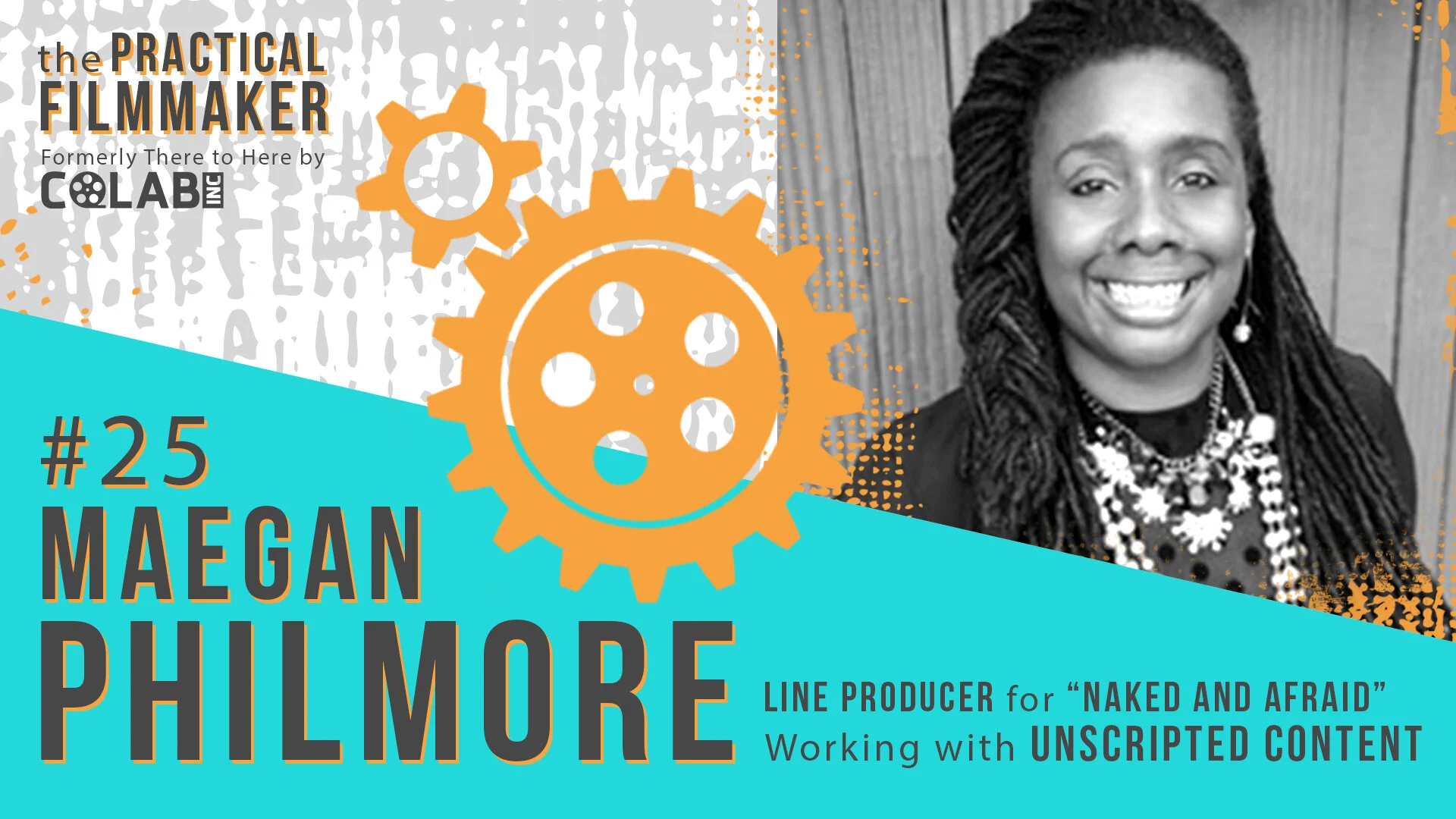 #23 Inside Reality TV Production: What it’s Like to Work With Unscripted Content | Maegan Philmore