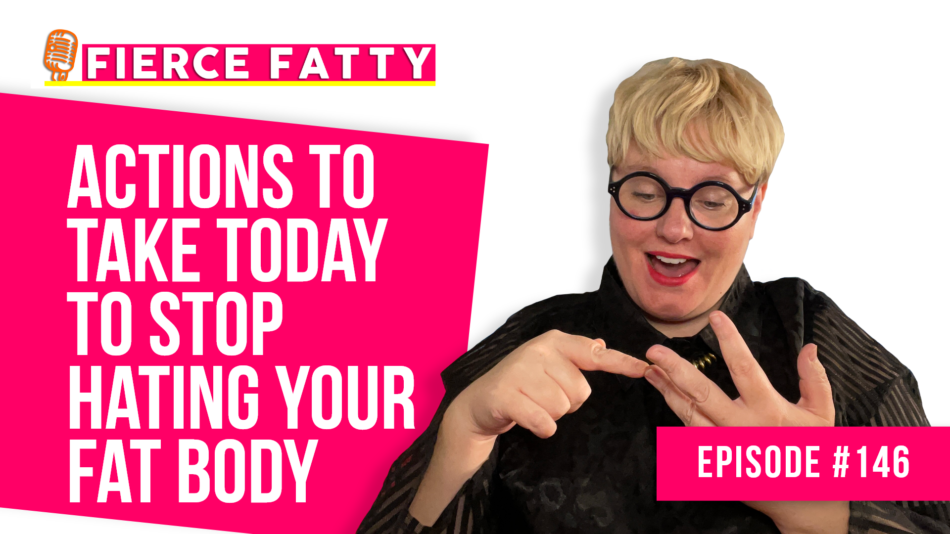 Actions To Take Today To Stop Hating Your Fat Body — Fierce Fatty