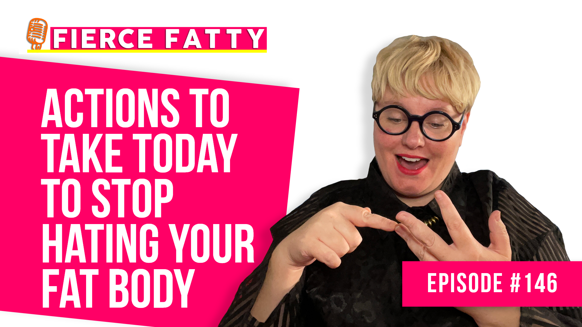 Actions to Take Today to Stop Hating Your Fat Body