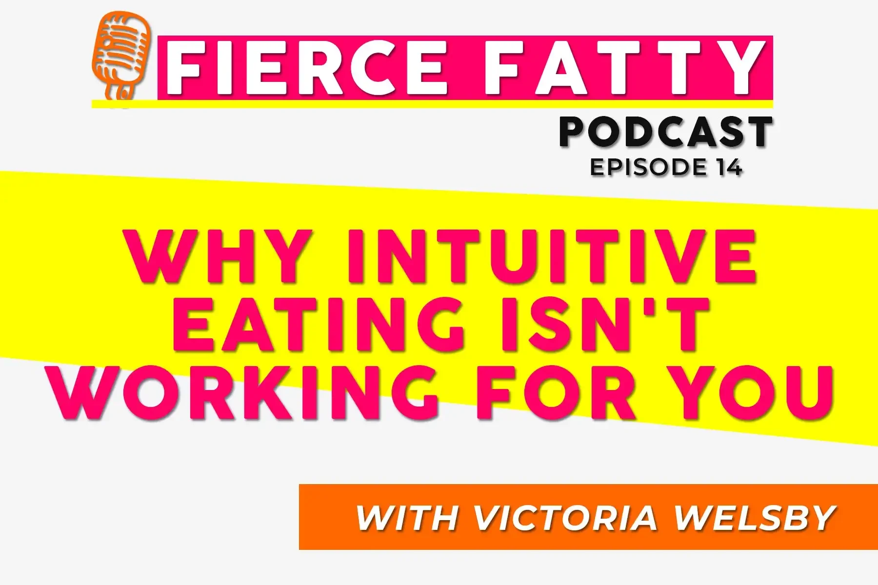 Episode 14 - Why Intuitive Eating Isn't Working For You