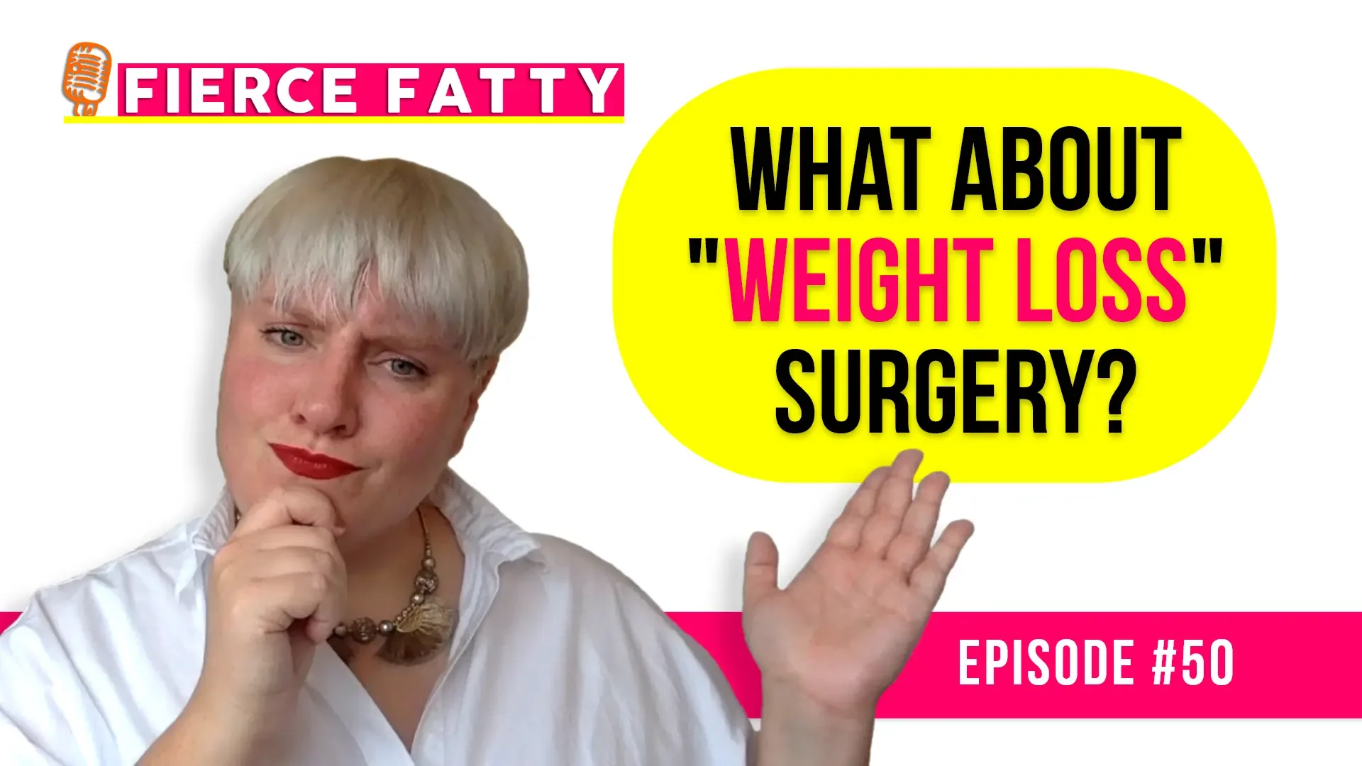 Episode 50 - What About "Weight Loss" Surgery?