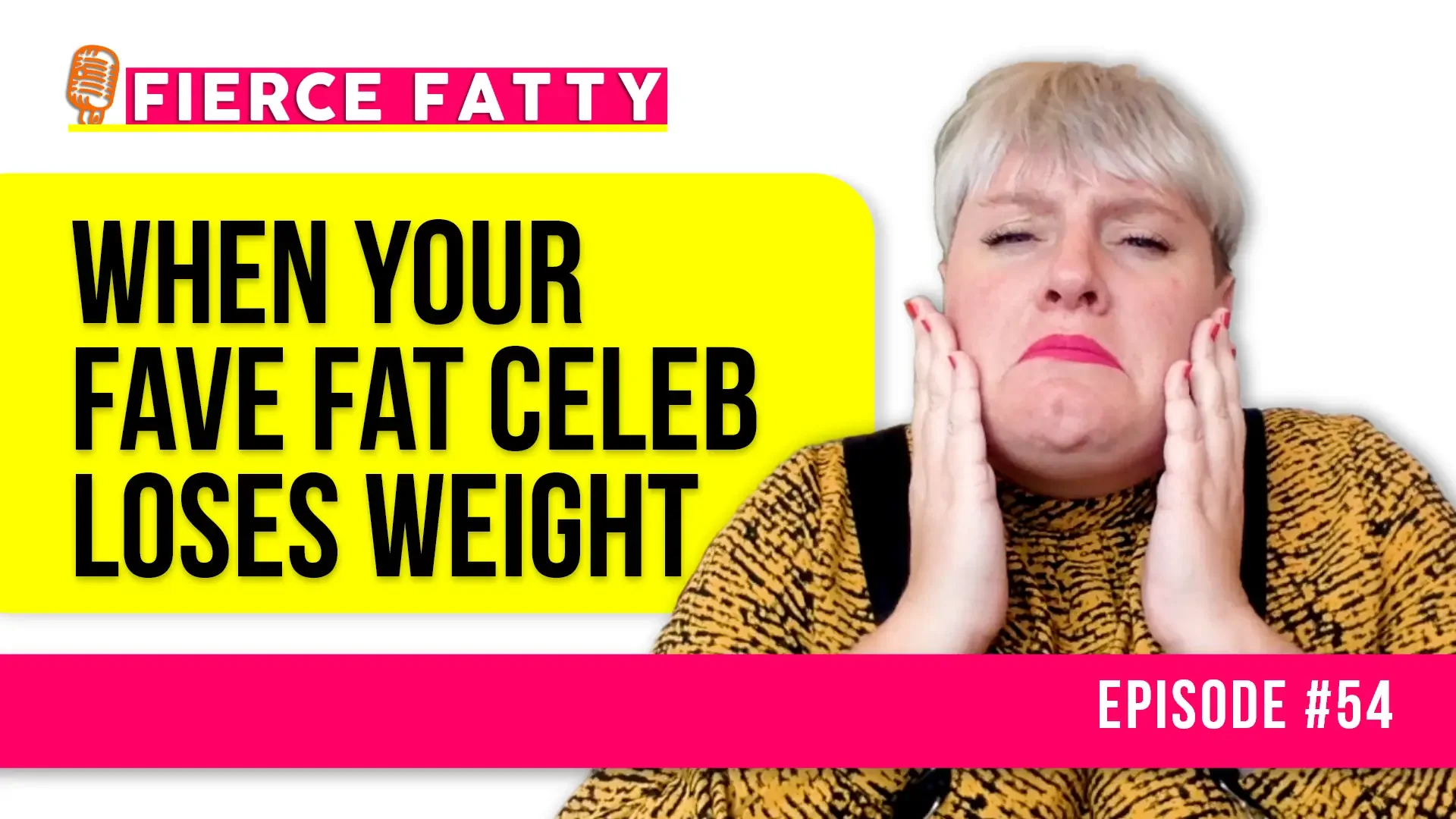 Episode 54 - When Your Fave Fat Celeb Loses Weight