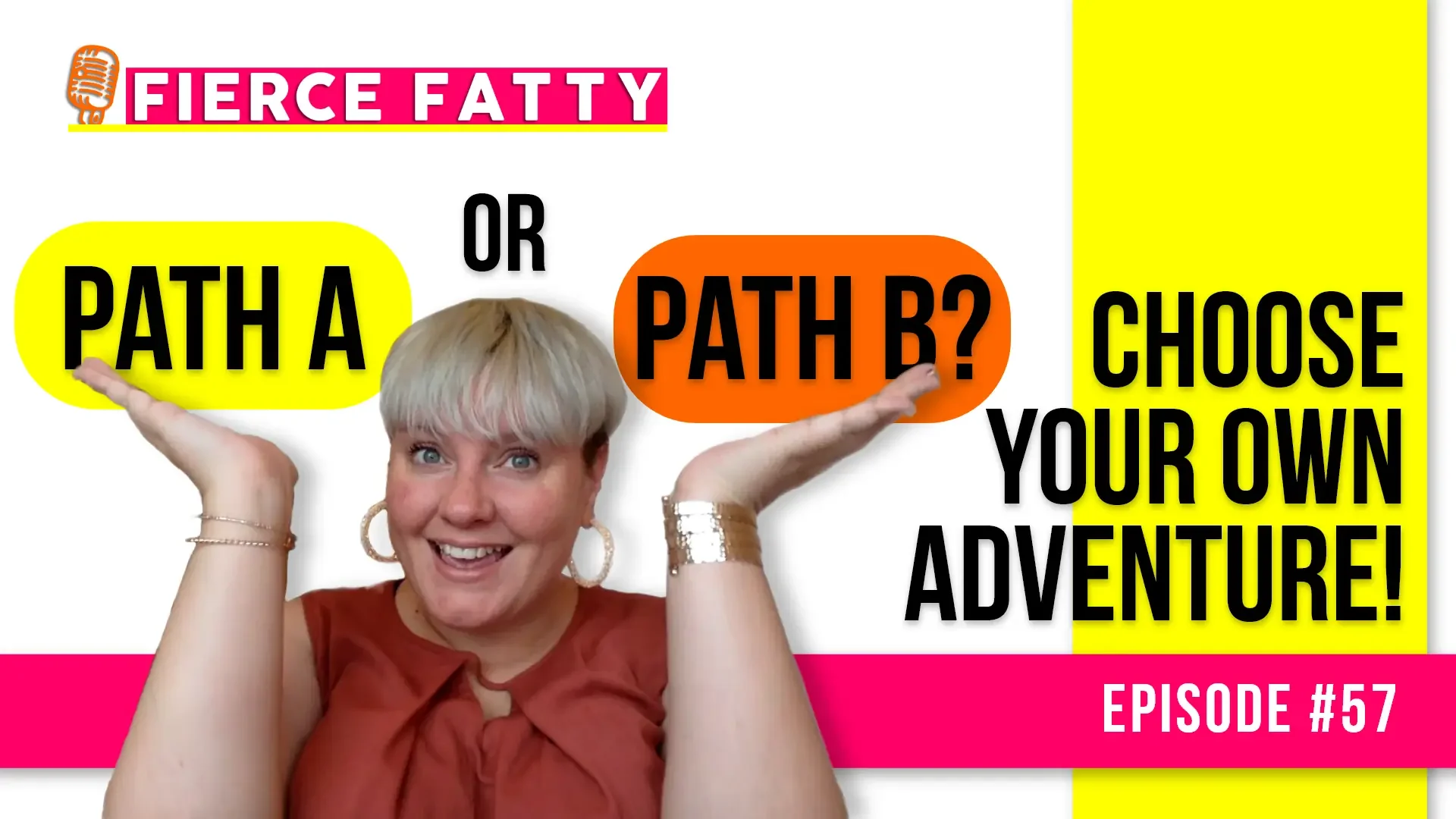 Episode 57 - Path A or Path B? Choose Your Own Adventure!