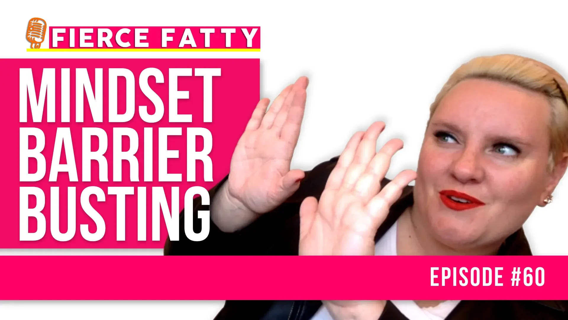 Episode 60 - Mindset Barrier Busting