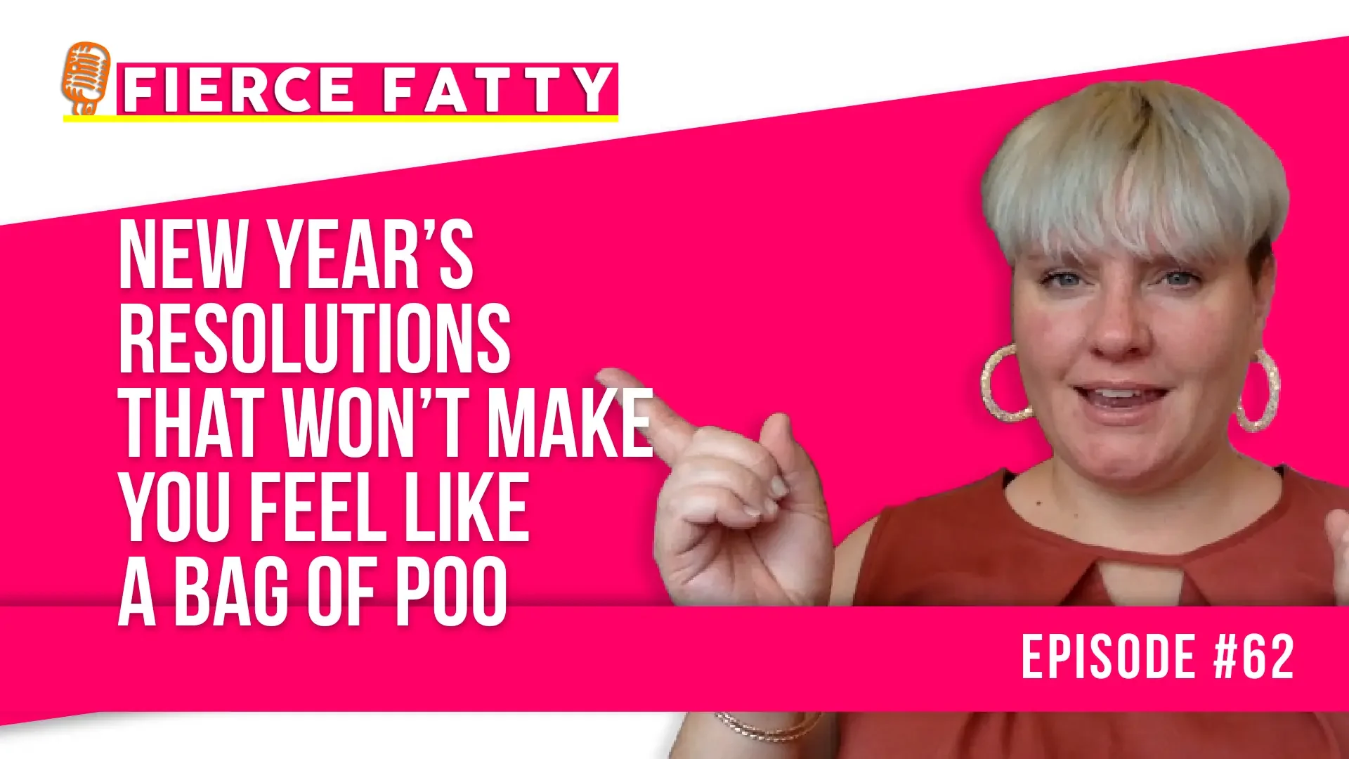 Episode 62 - New Year's Resolutions That Won’t Make You Feel Like a Bag of Poo