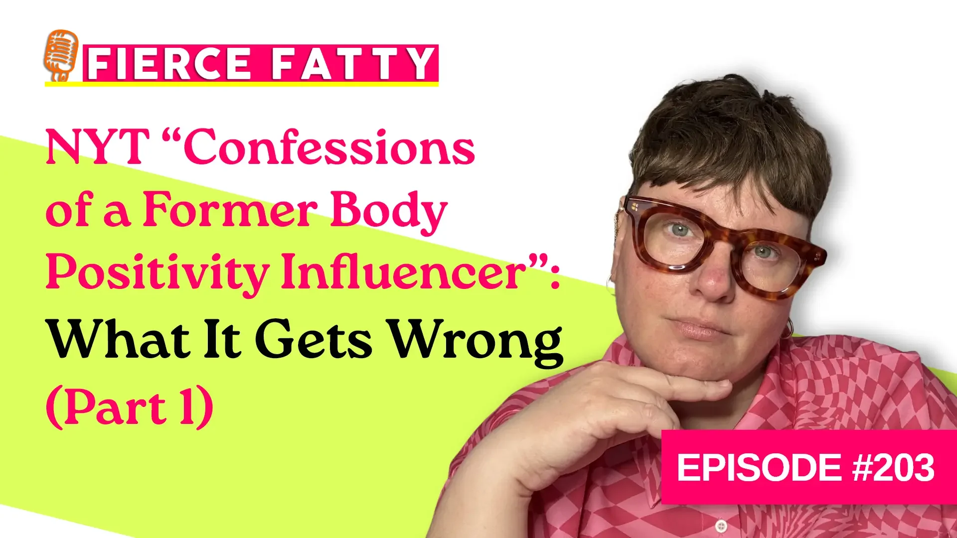 Debunking the new york times Confessions of a Former Body Positivity Influencer on the fierce fatty podcast with vinny welsby