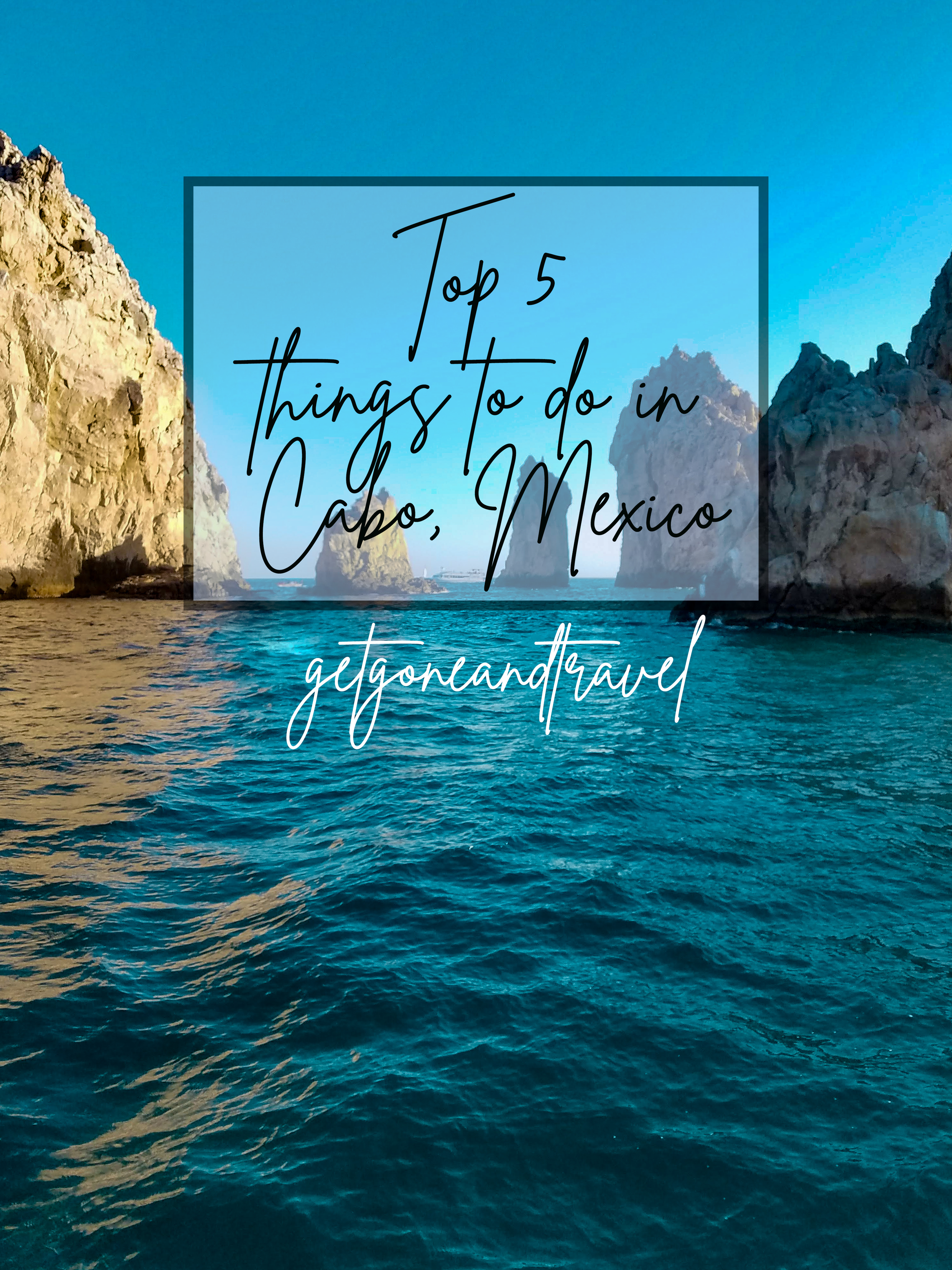 Top 5 Things to do in Cabo