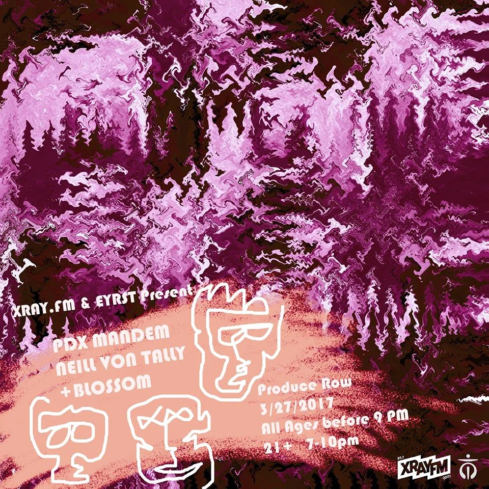XRAY FM & EYRST Present: Blossom at Produce Row