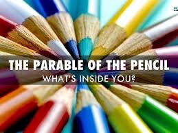 The Pencil Parable