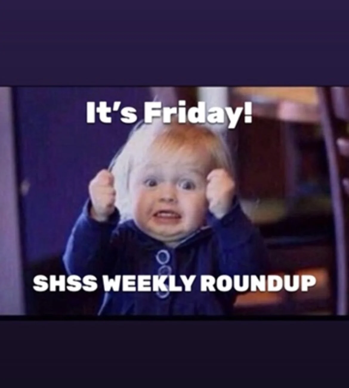 SHSS Weekly Roundup - Friday 10th February 2023