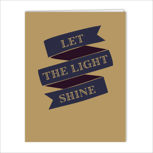 Let The Light Shine Banner illustration folded card with text, "Let The Light Shine" designed by Viola and Beatrice Stationers