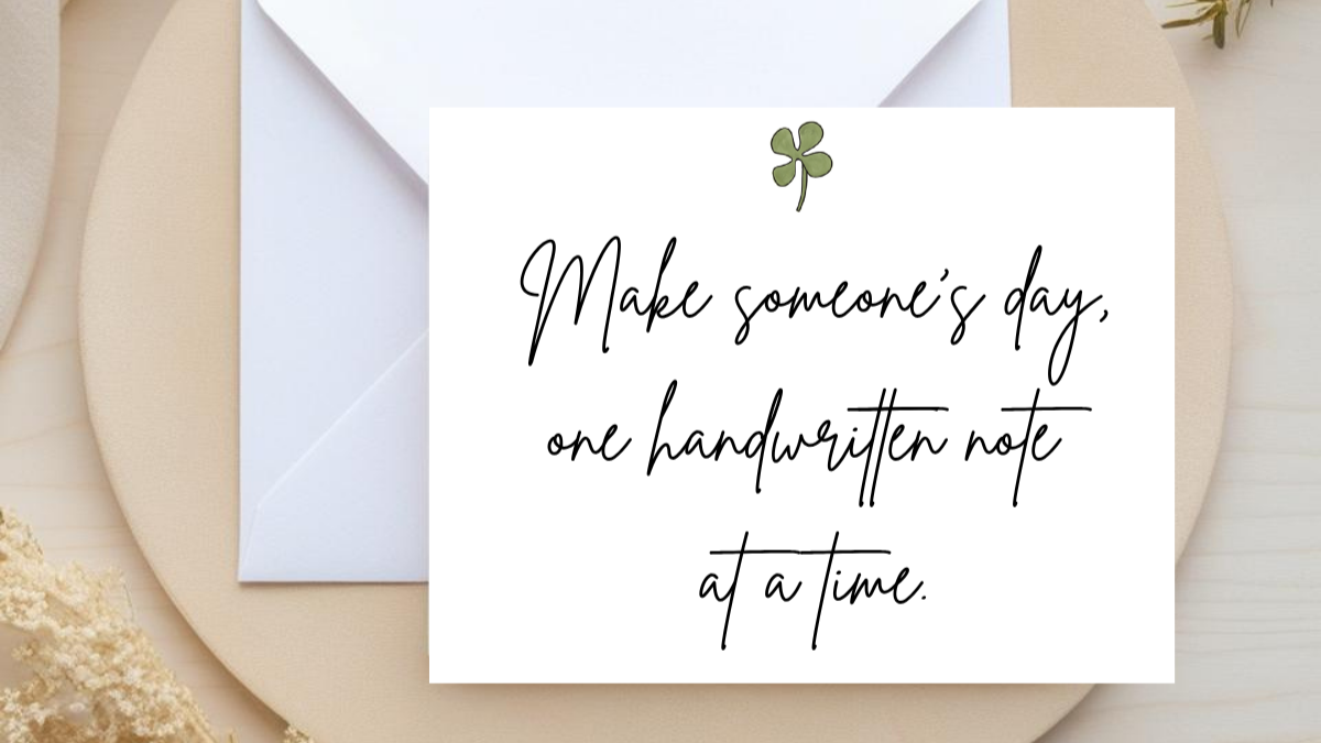 note card with four leaf clover and handwritten message, "make someone's day, one handwritten note at a time." designed by Viola and Beatrice Stationers