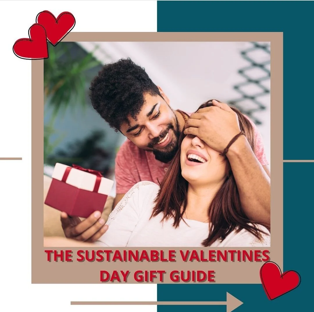 The Sustainable Valentines Day Gift Guide&nbsp;
