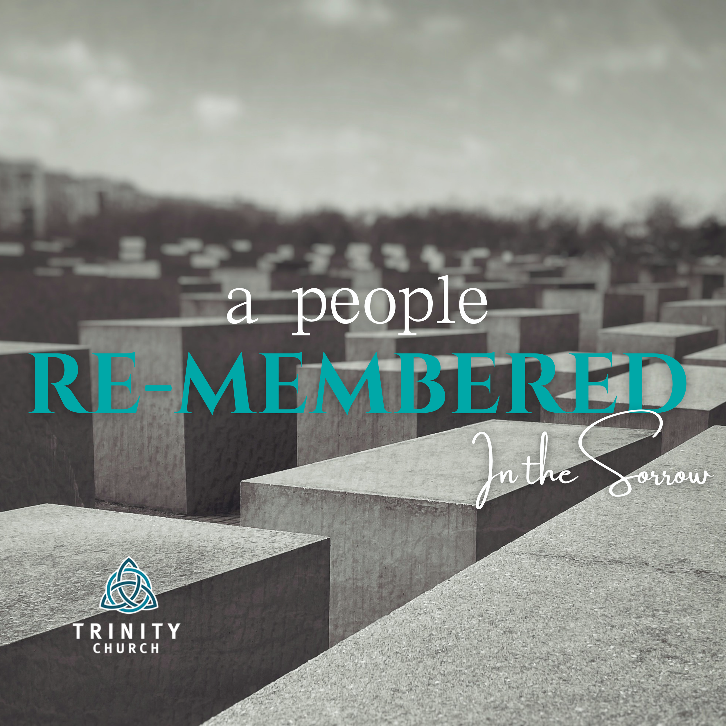 Lent  - A People Re-Membered - Sorrow and the Ministry of Consolation - Luke 7.11-17