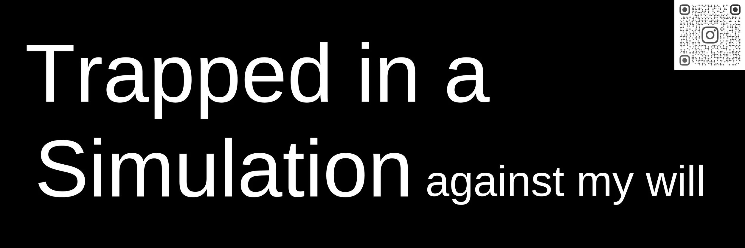 Trapped in a Simulation.jpg
