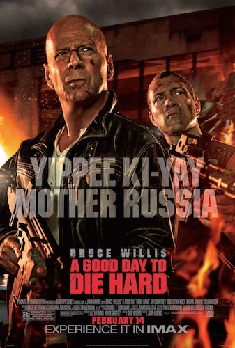 A Good Day to Die Hard