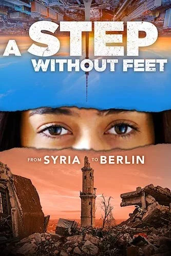 A Step Without Feet: From Syria to Berlin
