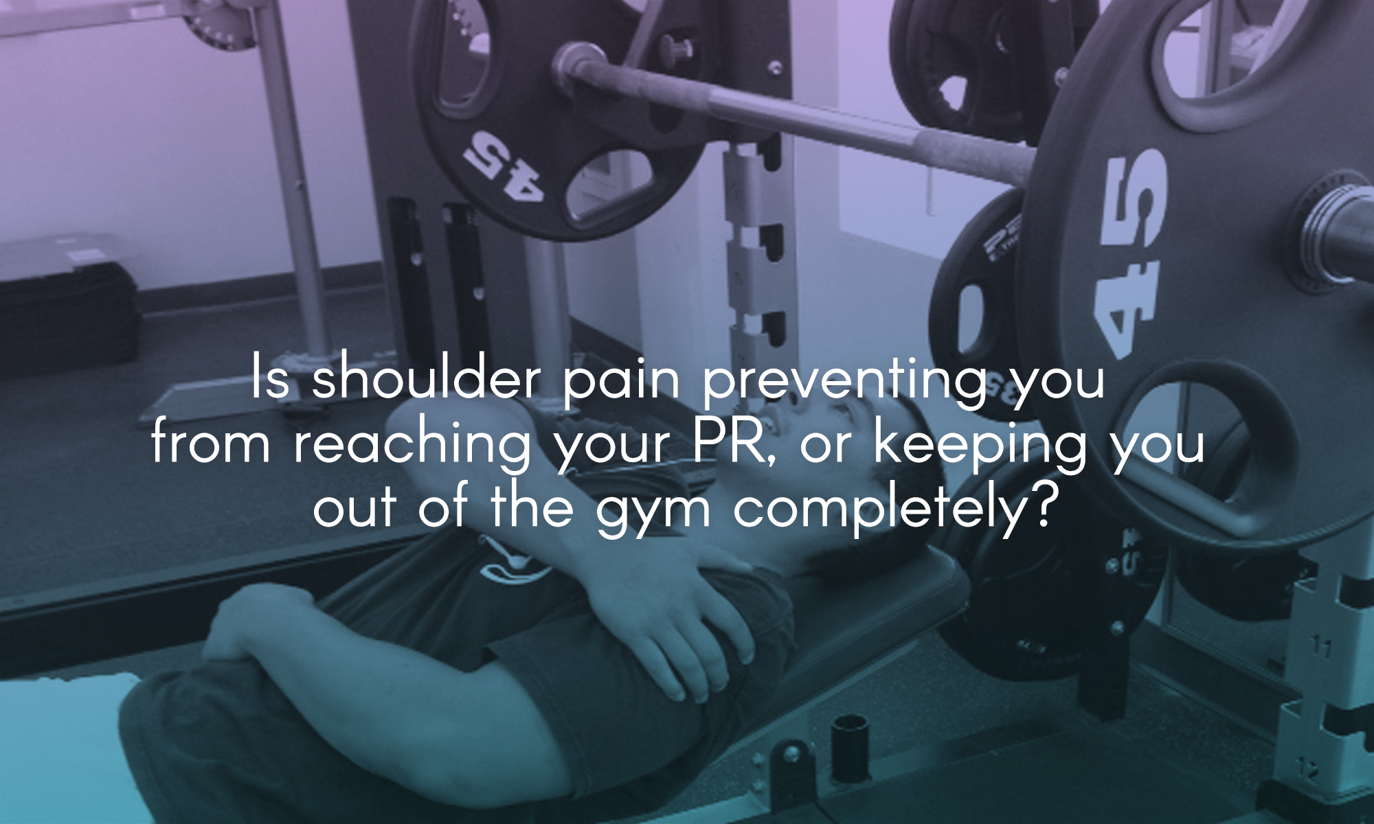  Is shoulder pain preventing you from reaching your PR, or keeping you out of the gym completely? 