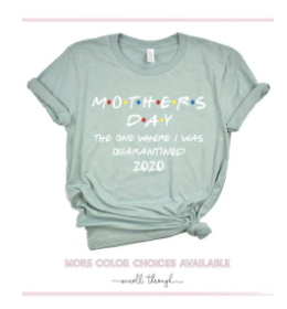 Etsy Mothers Day Quarantine T-shirt