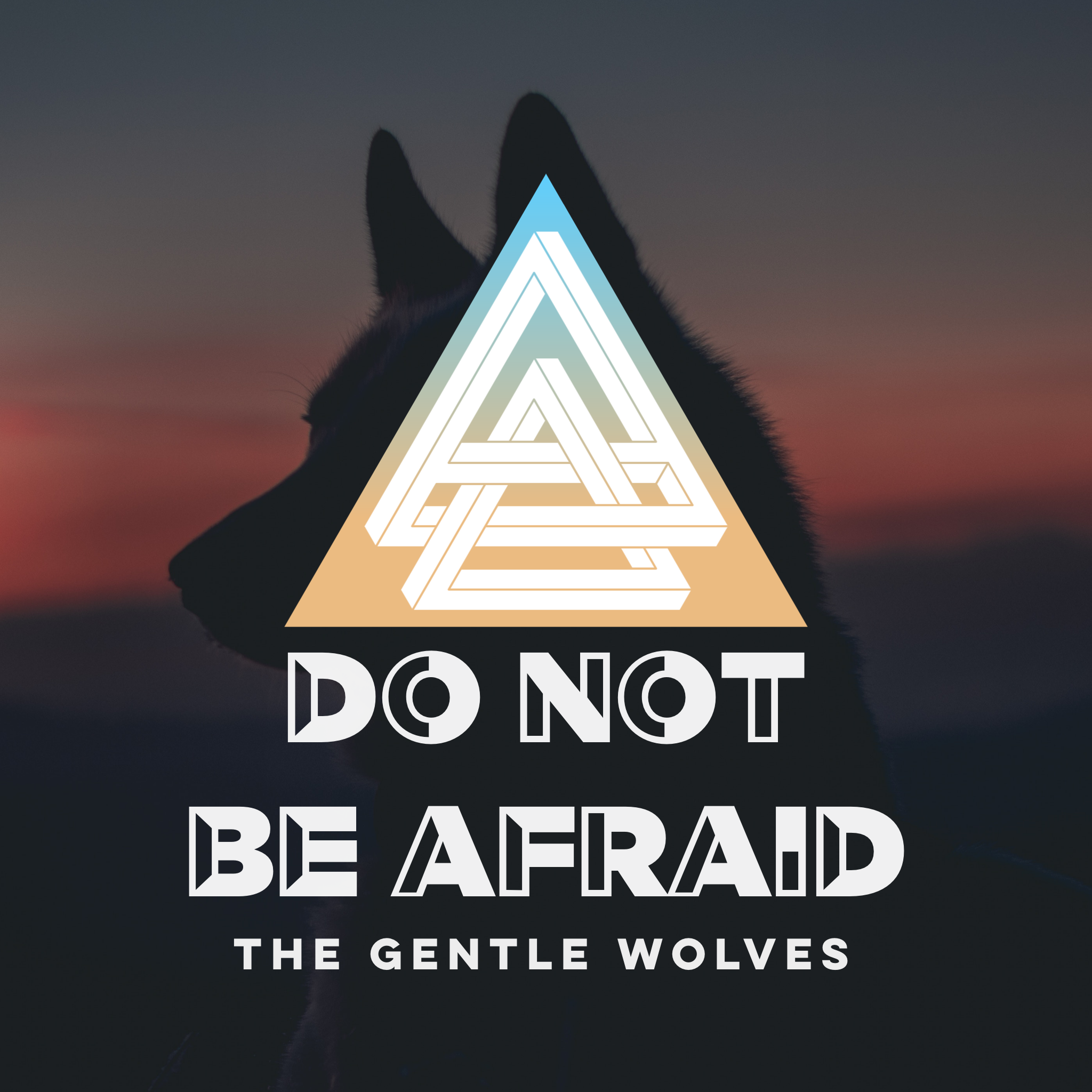 New Gentle Wolves Track "Do Not Be Afraid"