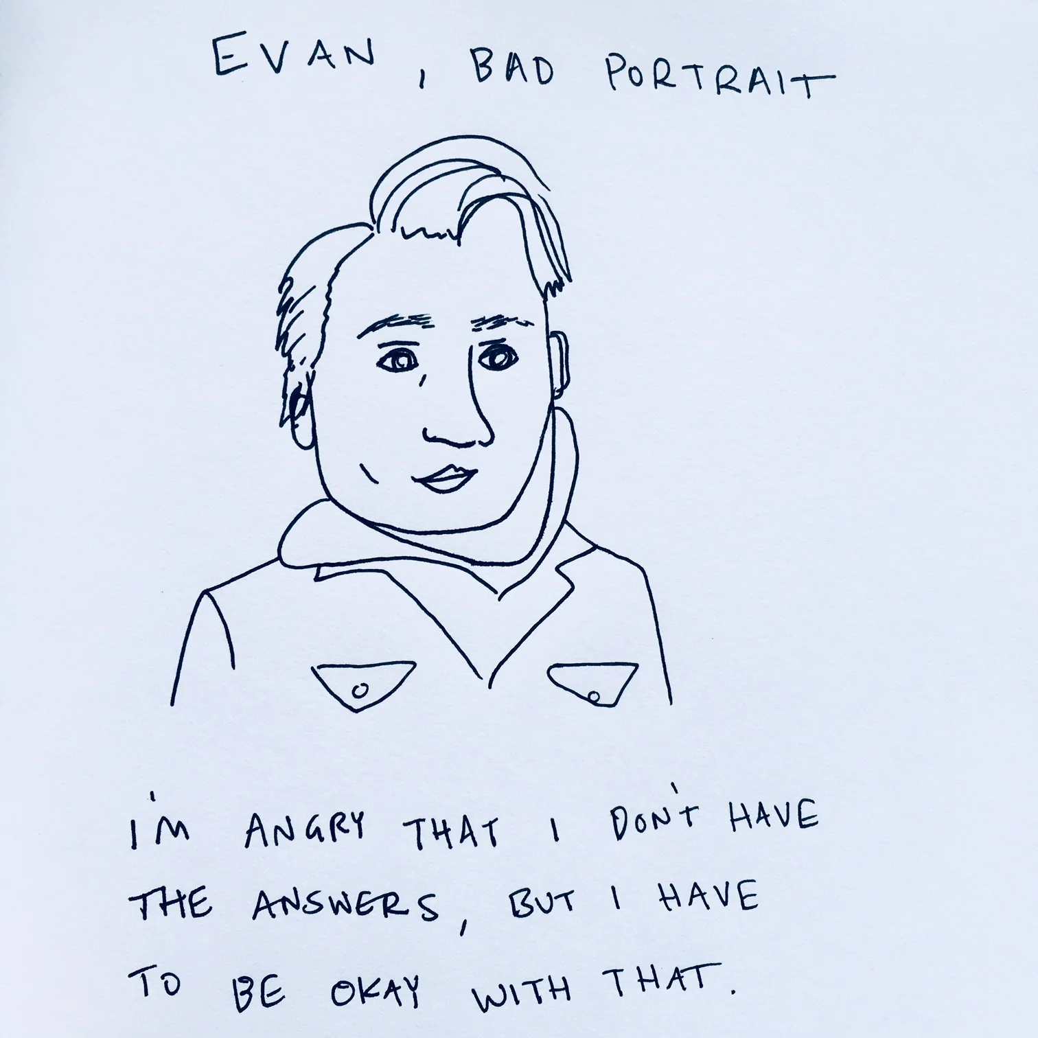 Evan, Bad Portrait