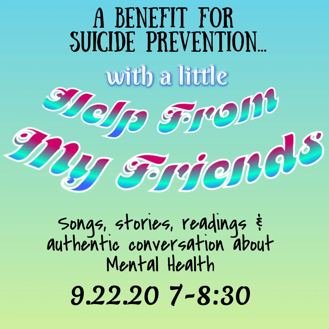With a Little Help From My Friends - Benefit for Suicide Prevention Month