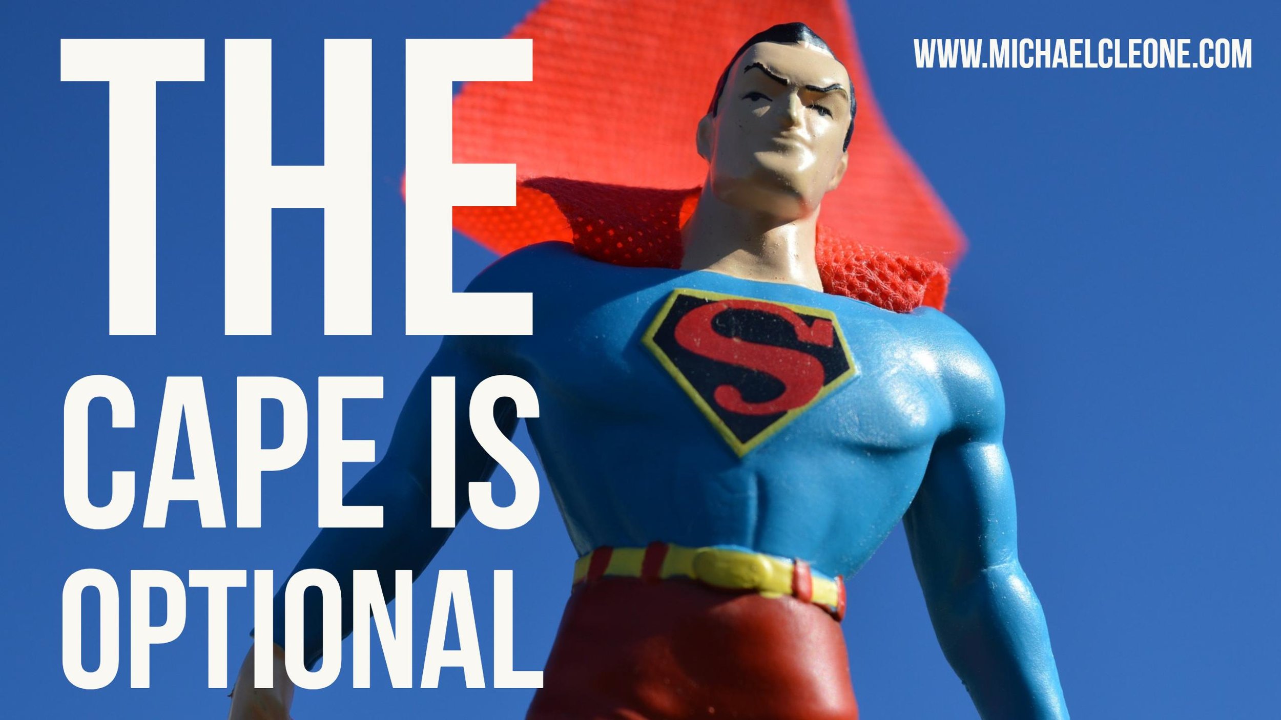 The Cape is Optional