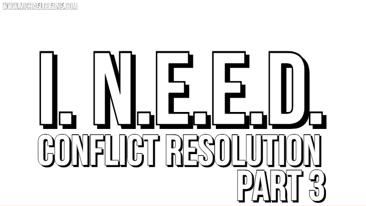 Blog - I. N. E. E. D. Conflict Resolution Post 3.jpg