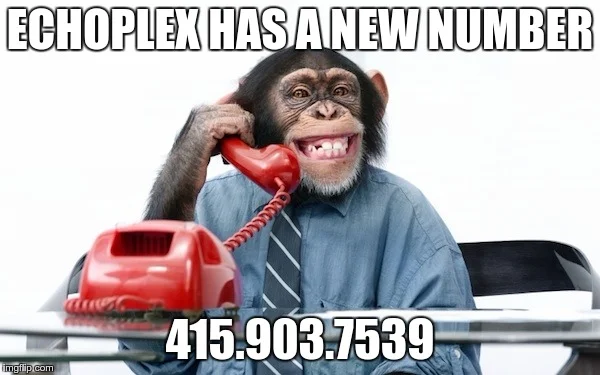 echoplex new number phone monkey.jpg