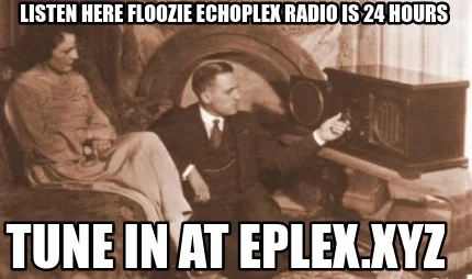 echoplex radio meme.jpg