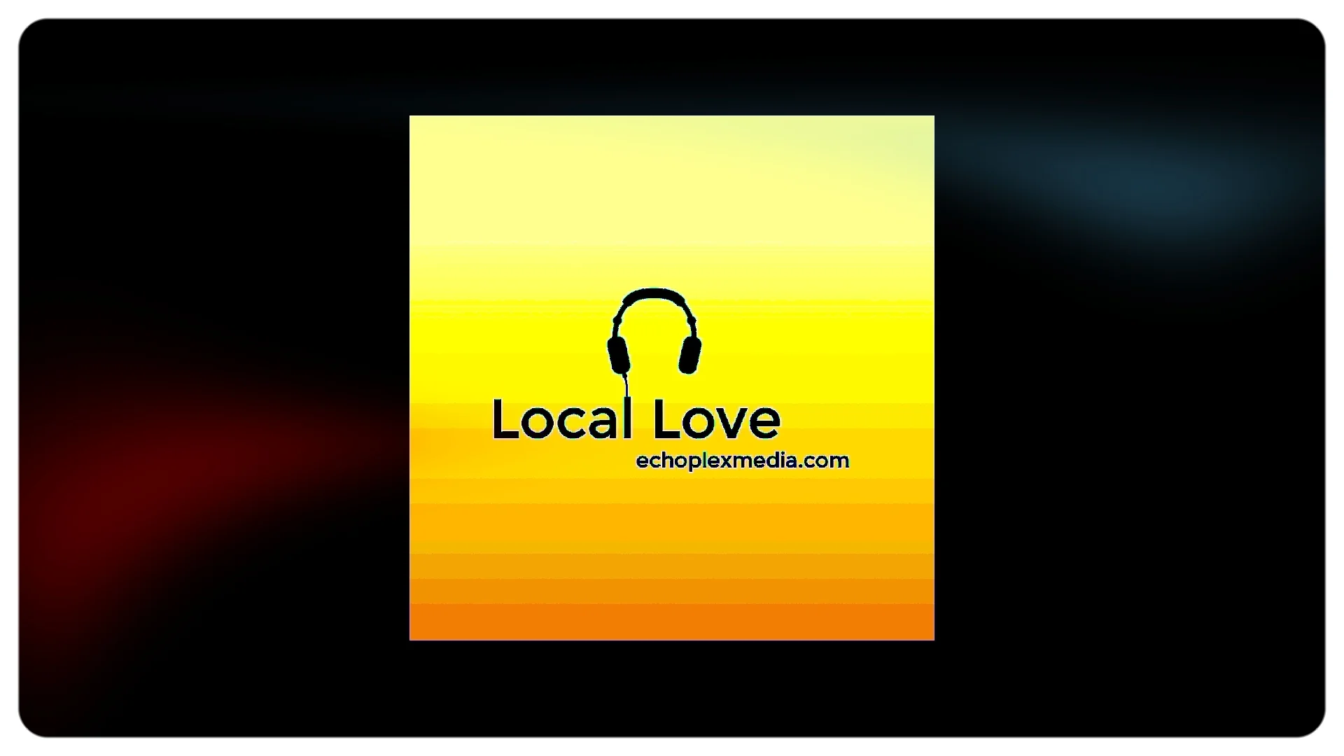Local Love Live August 21st 2018 w/ Guest Brandon Eisenberg