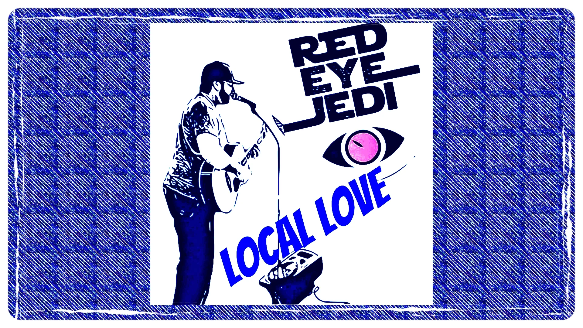 Local Love Live August 28th 2018 w/ The Red Eye Jedi