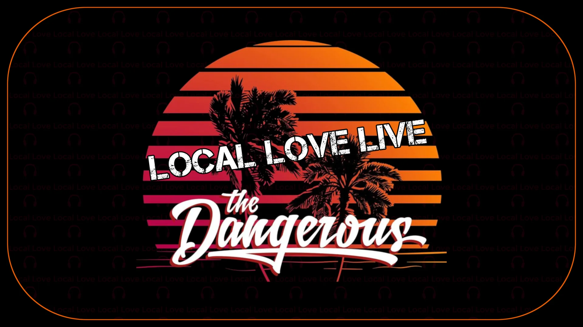 Local Love Jan 15th 2019 - The Dangerous