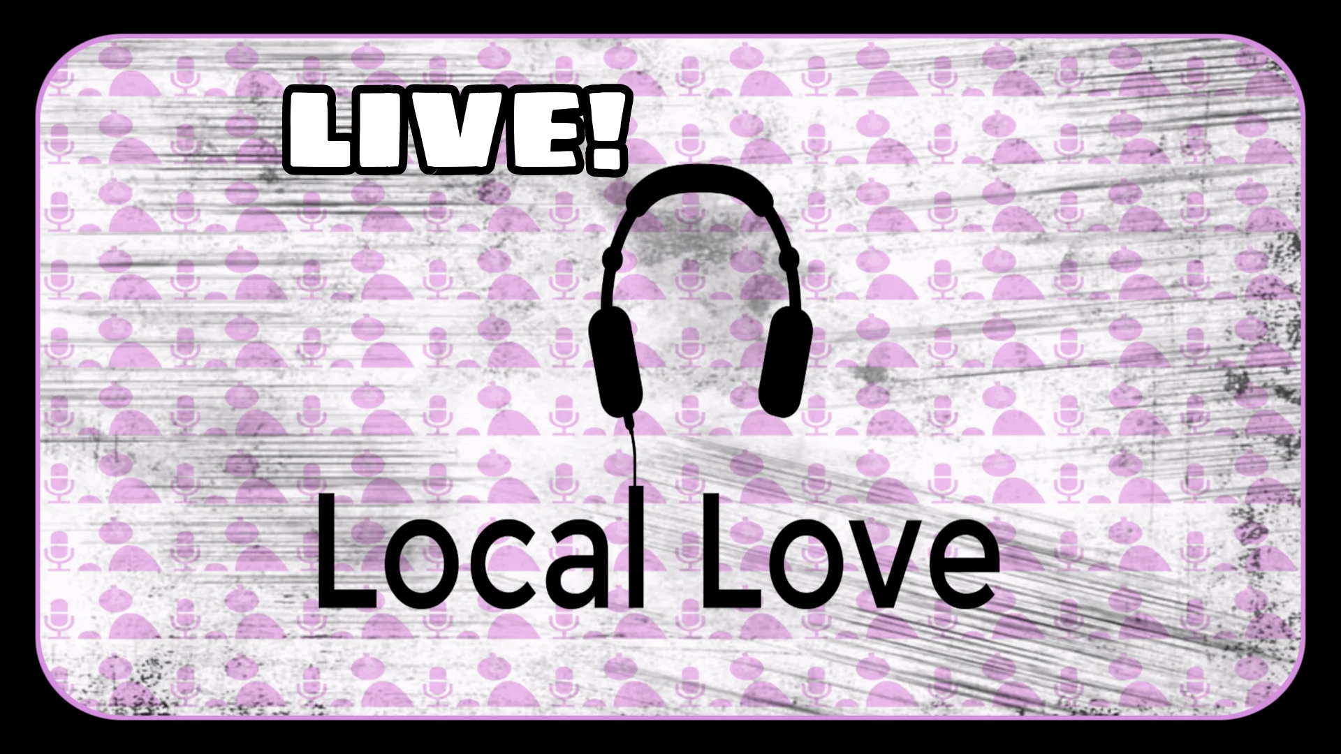 Local Love EP129 - Just Tha Homies (free member's show)