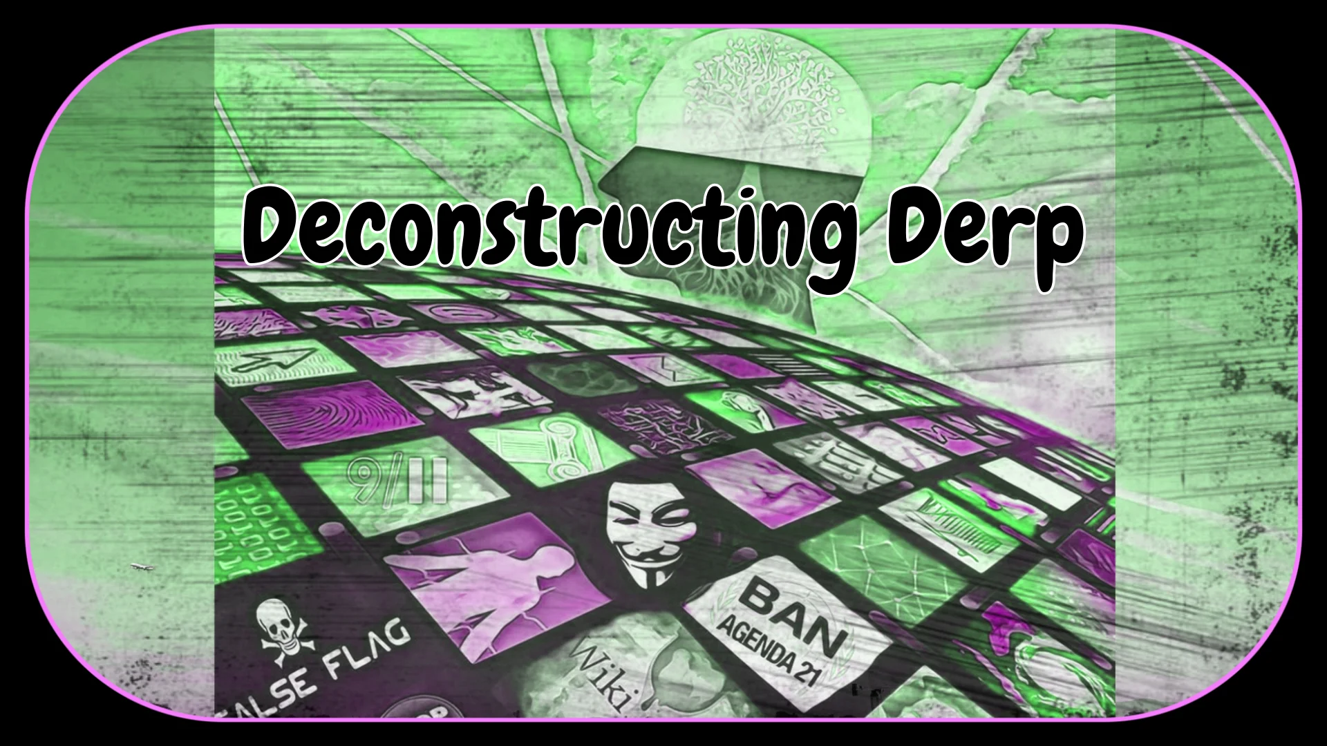 Deconstructing Derp June 14th 2019 2:30PM PT