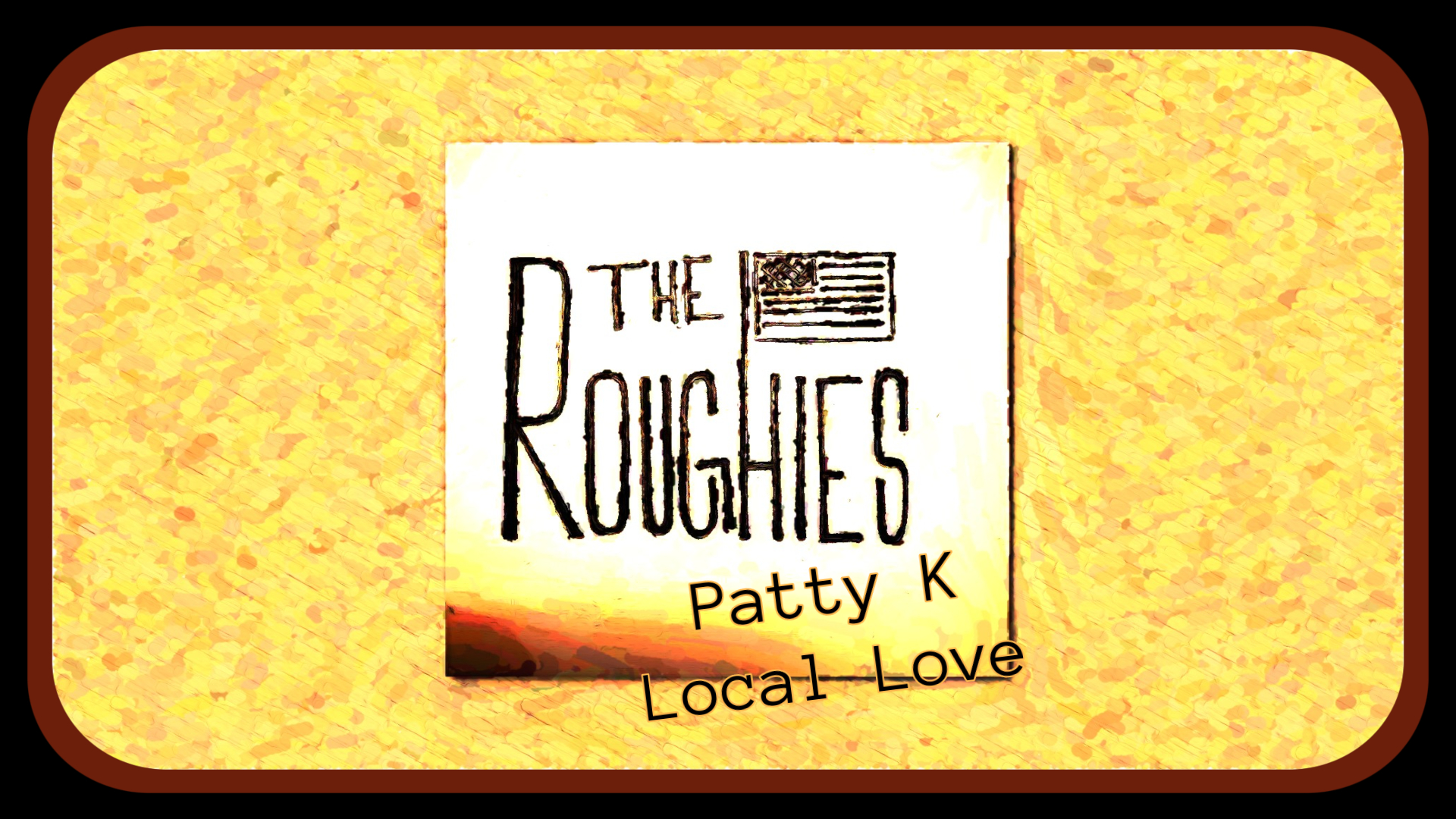 Local Love EP133 Part 1 - Patty K of The Rougies (interview, kinda)