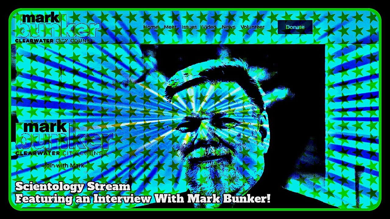 Interview - Anti-Scientology Activist Mark Bunker for Clearwater FL City Council