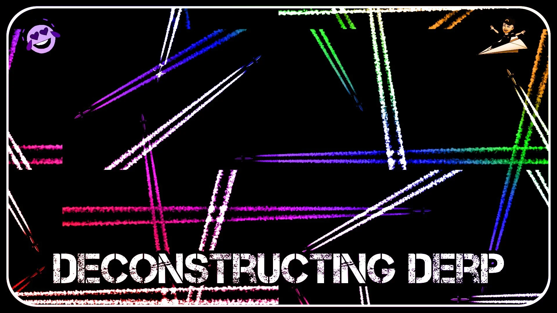 Deconstructing Derp 4-10-2020 3PM PT
