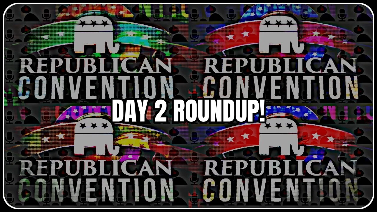 GOP Convention Day 2 Recap