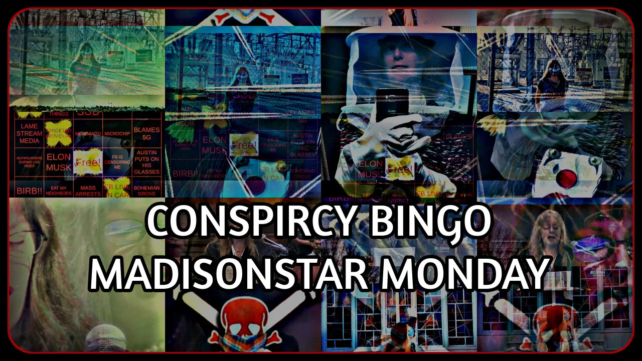 Conspiracy Bingo! Madisonstar Monday!