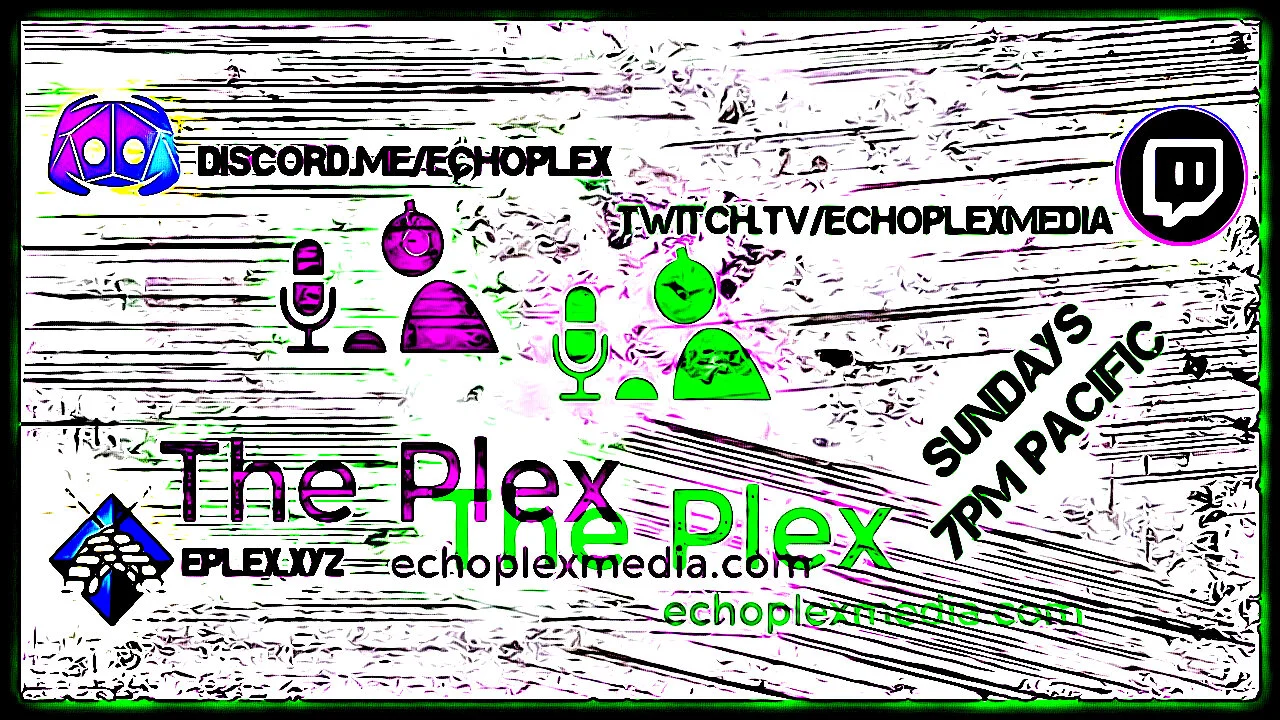 The Plex Live! Sundays 7pm PST 