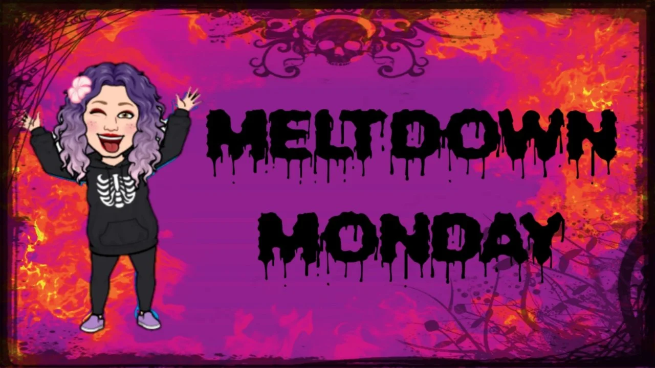 Meltdown Monday  With The Media Wench