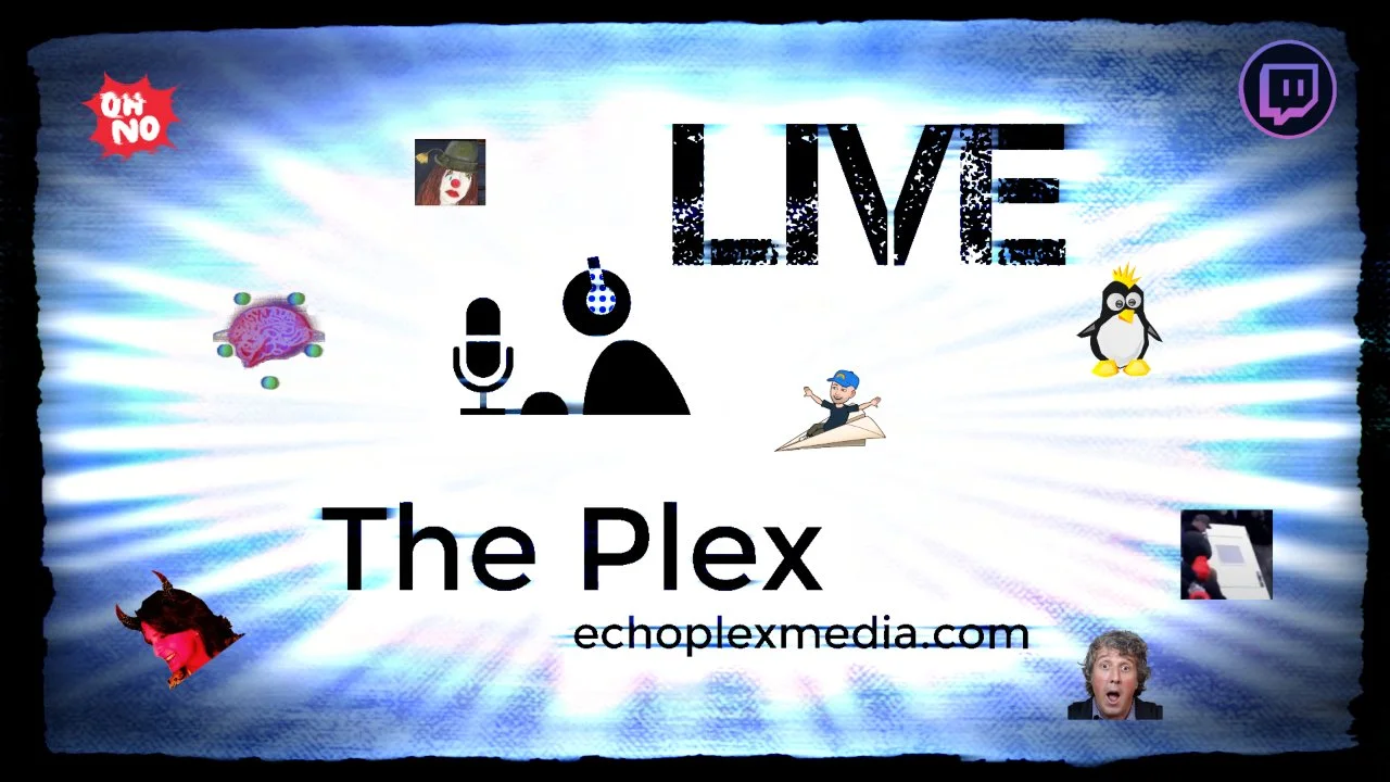 The Plex Live! Sundays 7pm PT